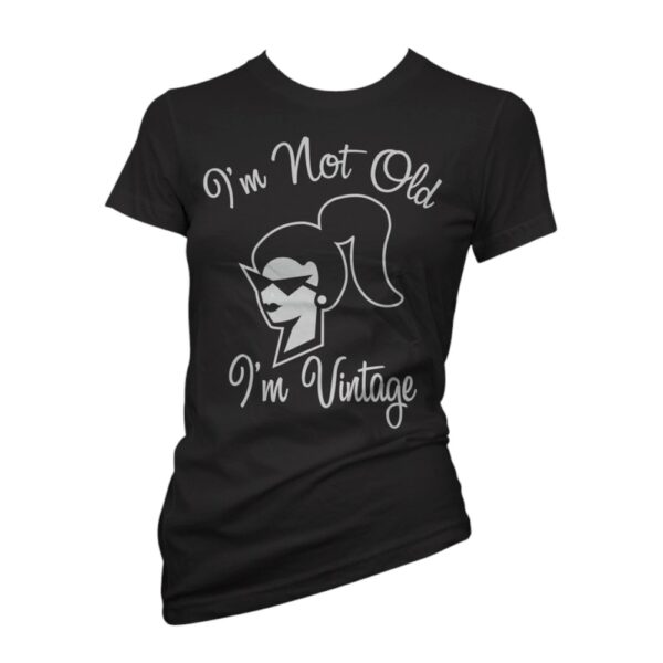 Cartel Ink: "I'm Not Old I'm Vintage" Women's Tee