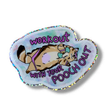 NTN: Workout With Your Pooch Out Glitter Sticker