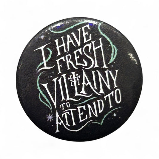 Pyramid: SGE - I Have Fresh Villainy Pin