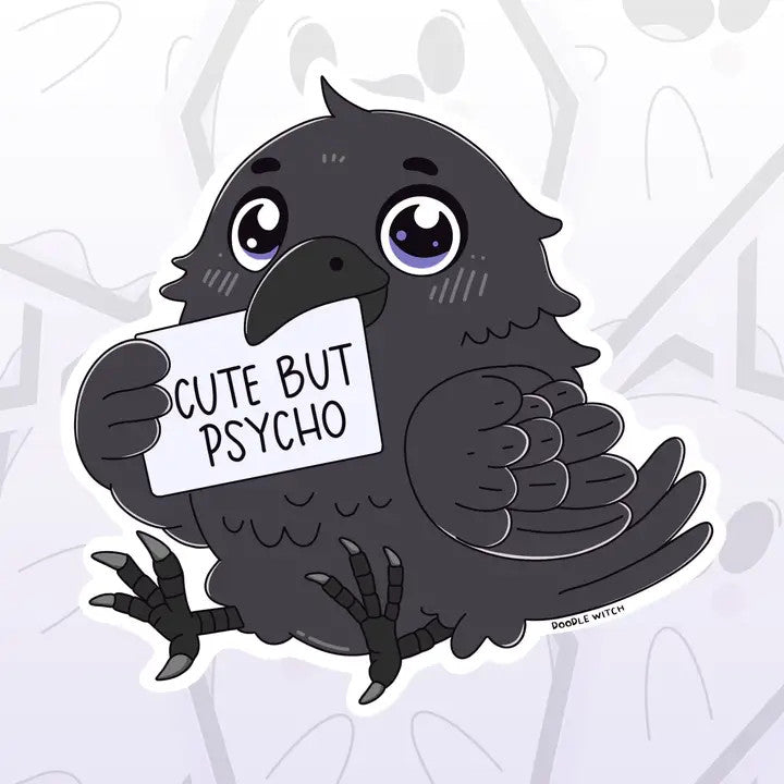 DW: Cute But Psycho Raven Sticker (2.5x2.5)