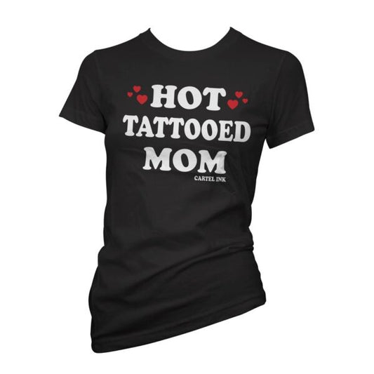 Cartel Ink: "Hot Tattooed Mom" Women's Tee