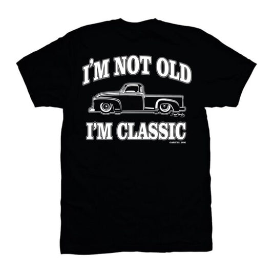 Cartel Ink: "I'm Not Old, I'm Classic" Men's Tee